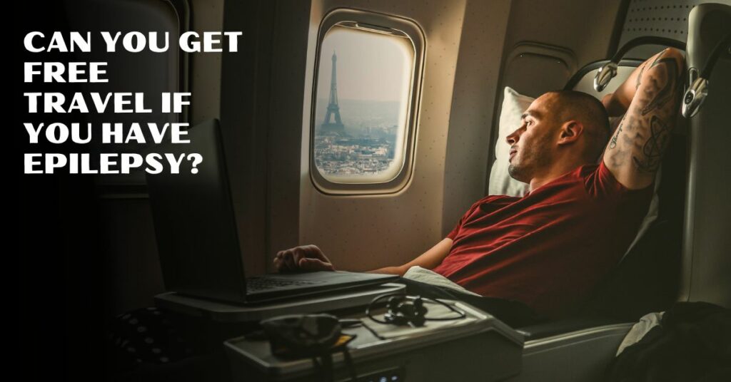 Can You Get Free Travel If You Have Epilepsy?
