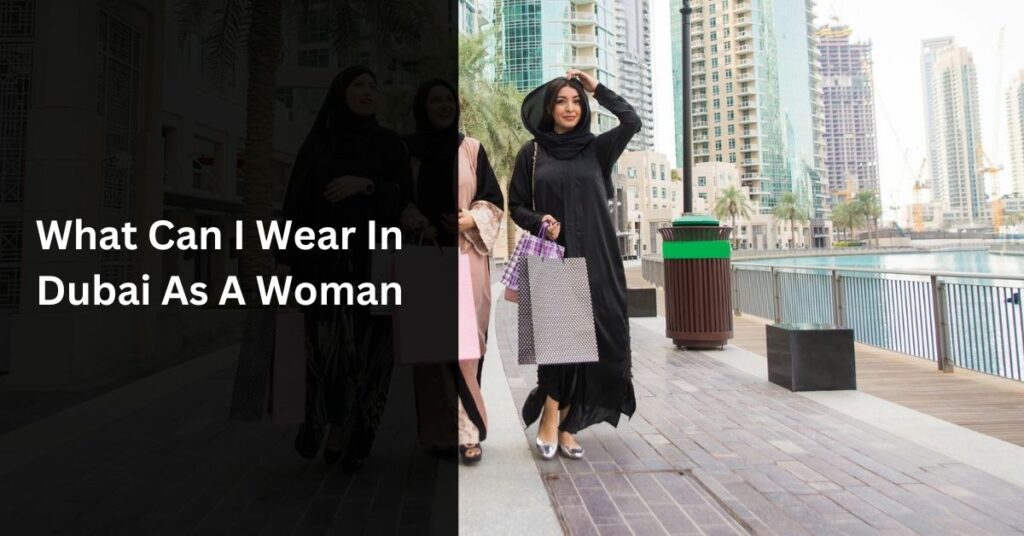 What Can I Wear In Dubai As A Woman (1)