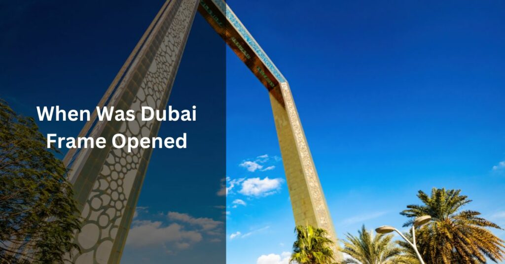 When Was Dubai Frame Opened