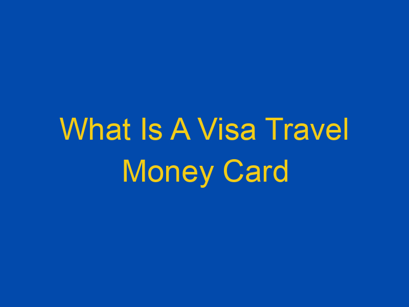 what is visa travel money