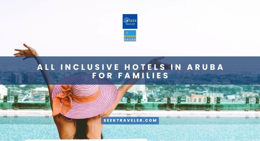 All Inclusive Hotels In Aruba For Families
