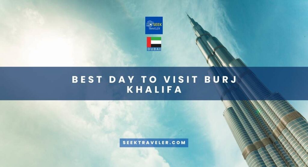 Best Day To Visit Burj Khalifa