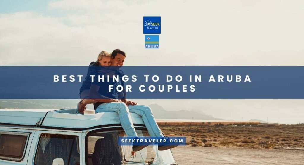 Best Things To Do In Aruba For Couples