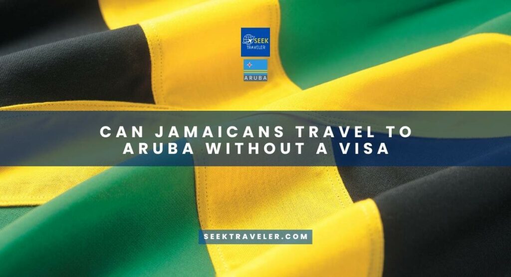 Can Jamaicans Travel To Aruba Without A Visa