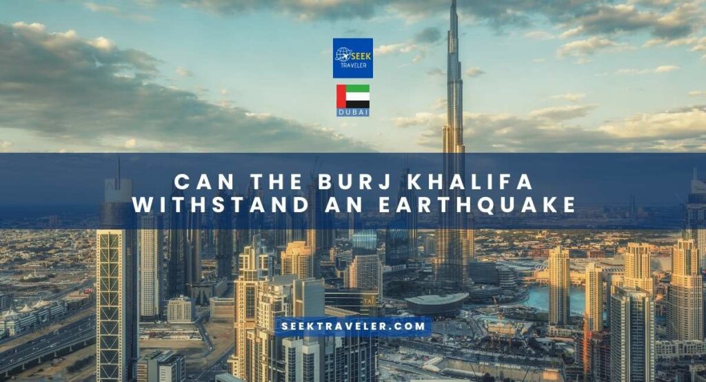 Can The Burj Khalifa Withstand An Earthquake