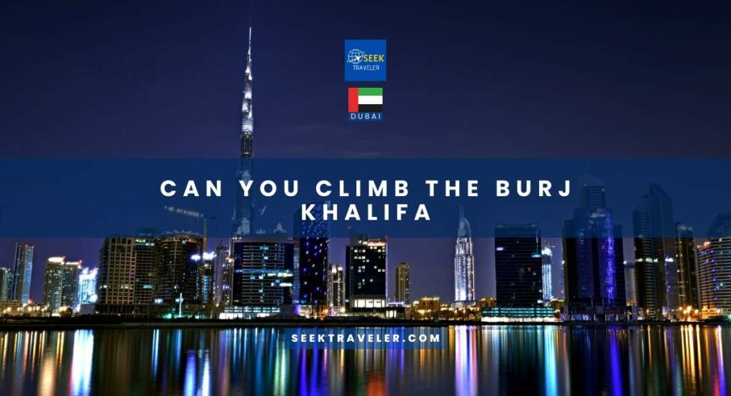Can You Climb The Burj Khalifa