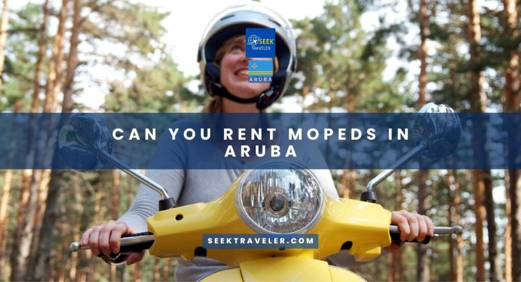 Can You Rent Mopeds In Aruba
