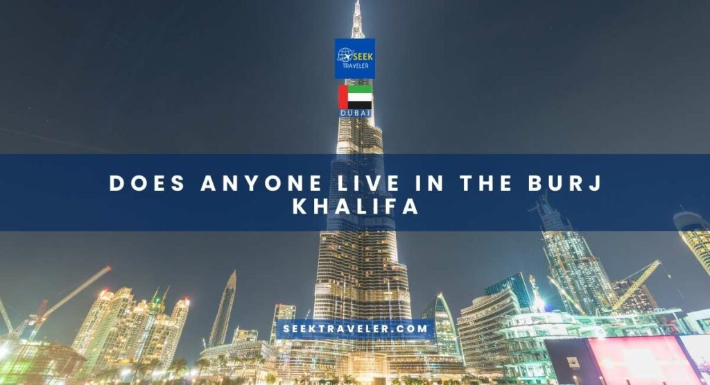 Does Anyone Live In The Burj Khalifa