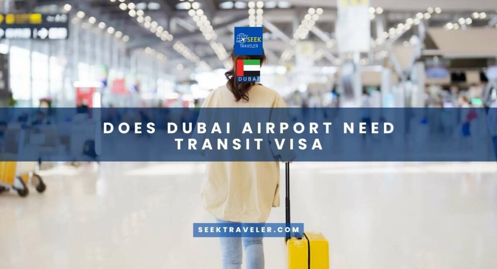 Does Dubai Airport Need Transit Visa