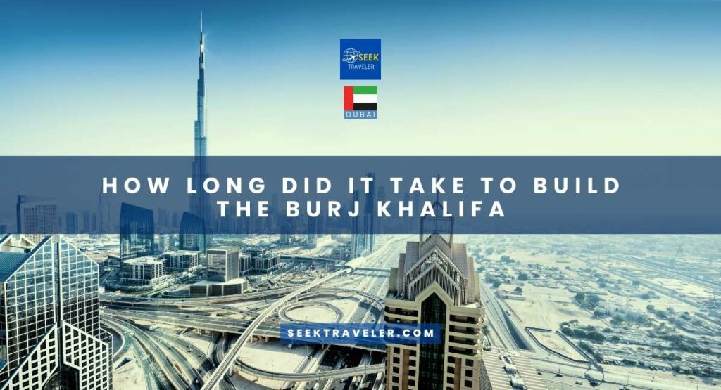 How Long Did It Take To Build The Burj Khalifa