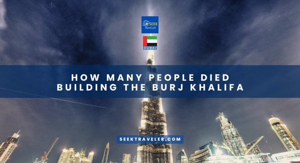 How Many People Died Building The Burj Khalifa