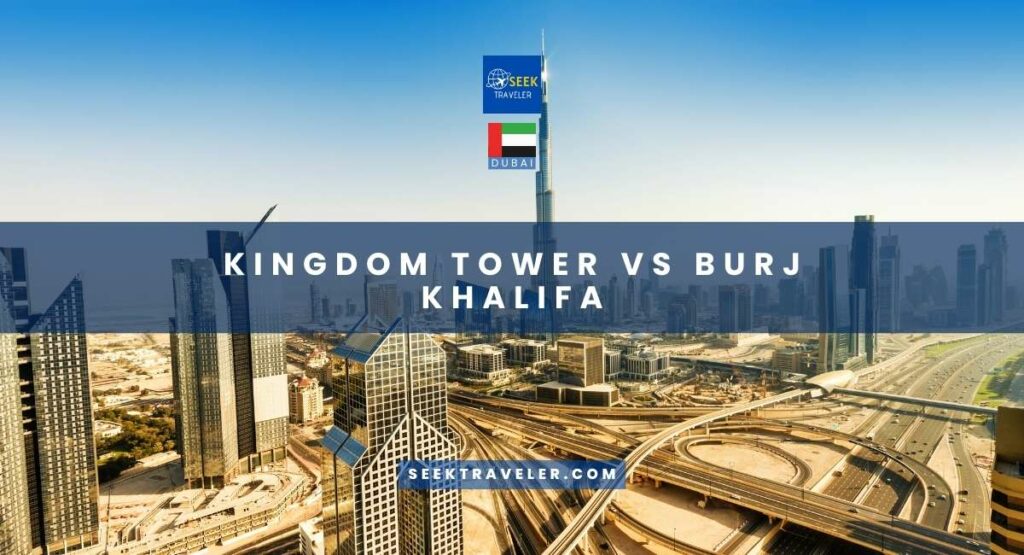 Kingdom Tower Vs Burj Khalifa