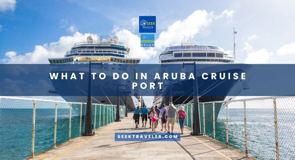 What To Do In Aruba Cruise Port