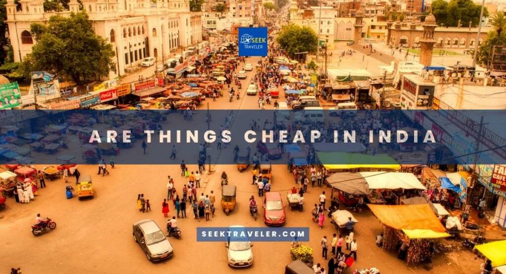 Are Things Cheap In India