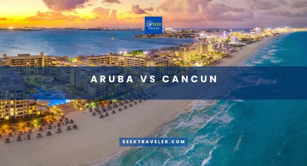 Aruba Vs Cancun