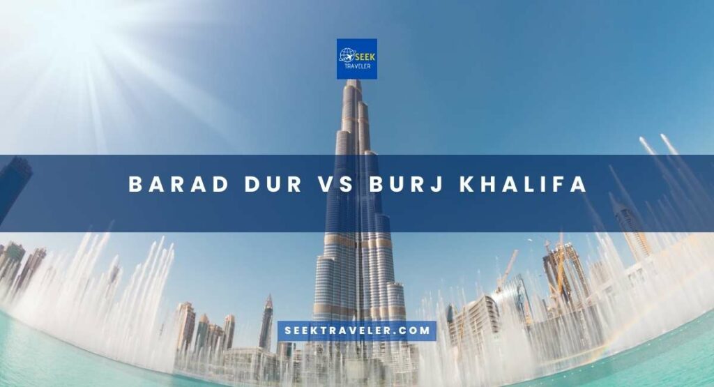 Barad Dur Vs Burj Khalifa