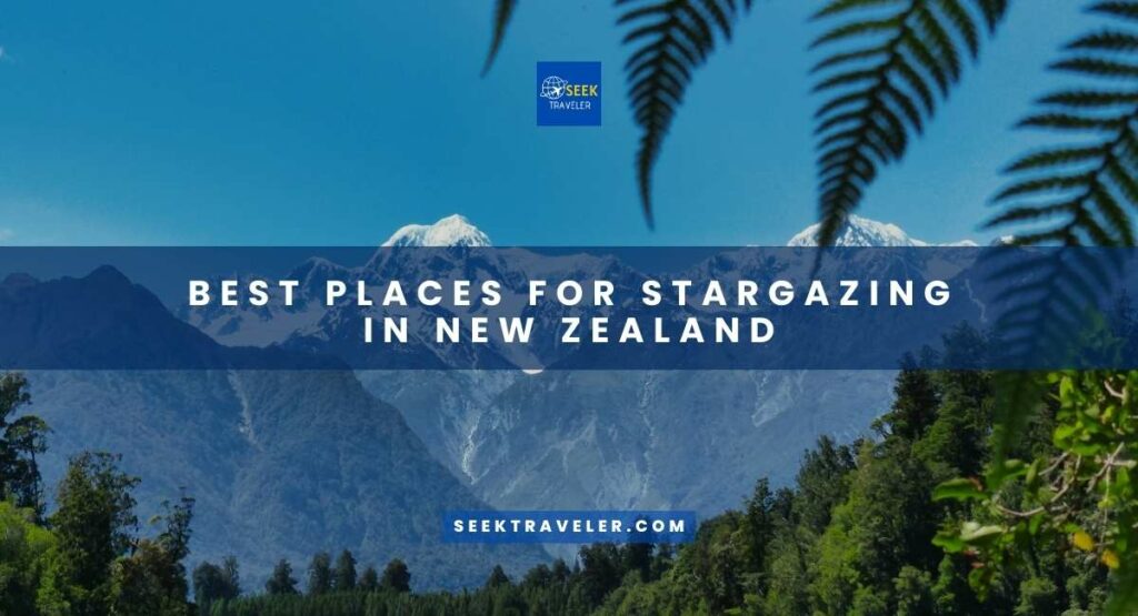 Best Places For Stargazing In New Zealand