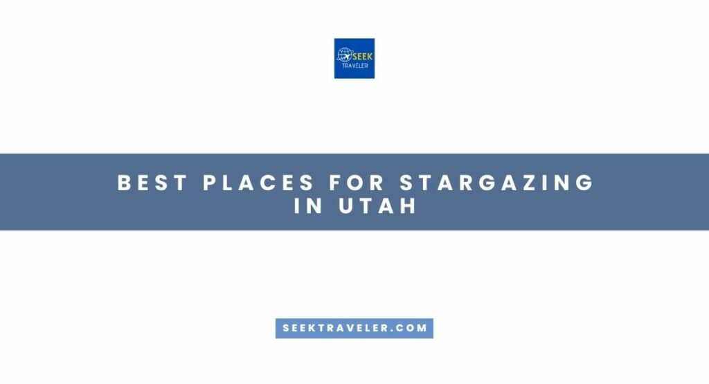 Best Places For Stargazing In Utah