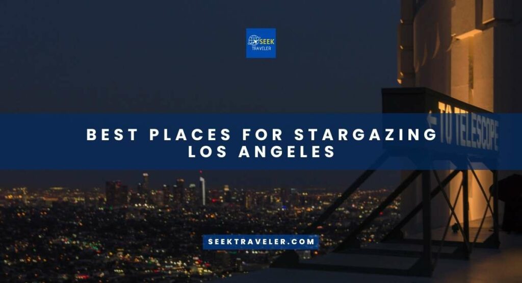 Best Places For Stargazing Los Angeles