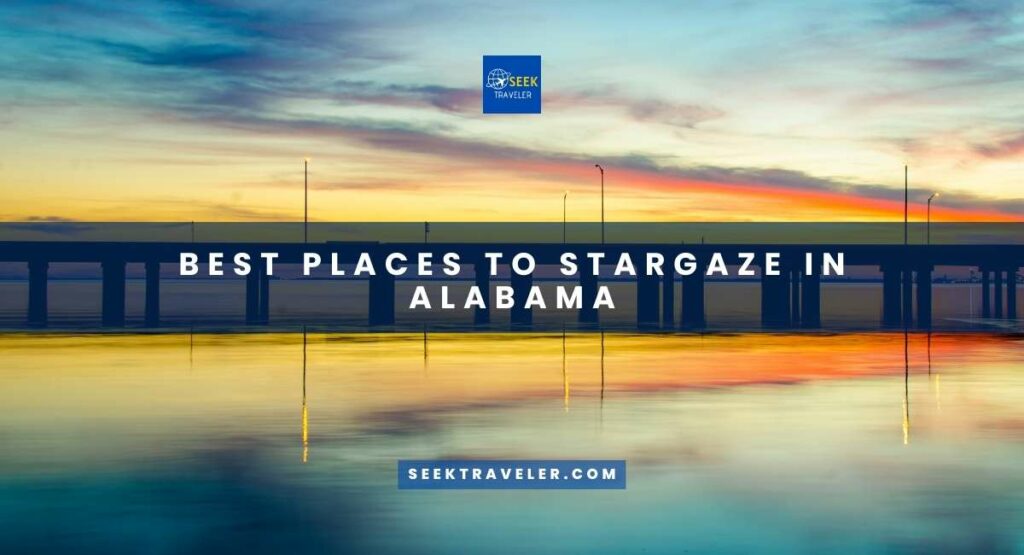 Best Places To Stargaze In Alabama