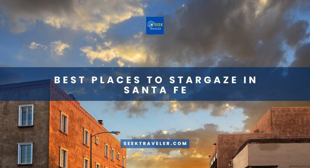Best Places To Stargaze In Santa Fe