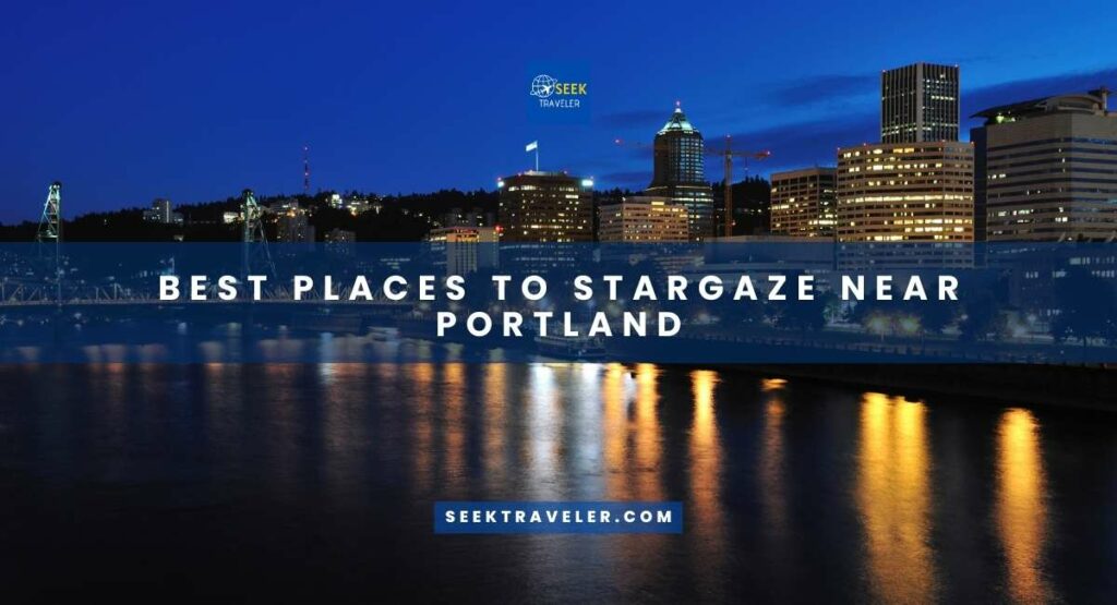Best Places To Stargaze Near Portland