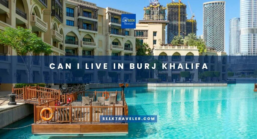 Can I Live In Burj Khalifa
