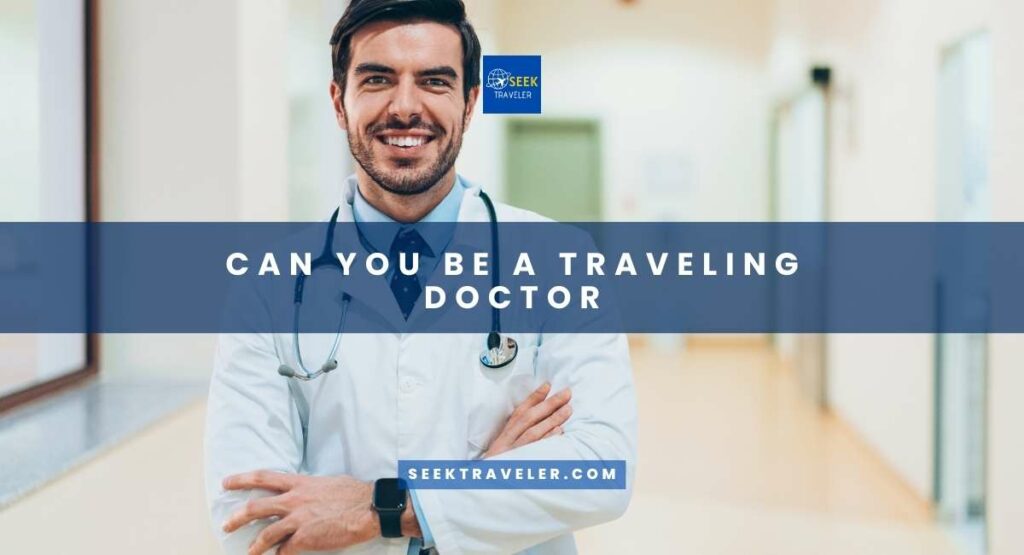 Can You Be A Traveling Doctor