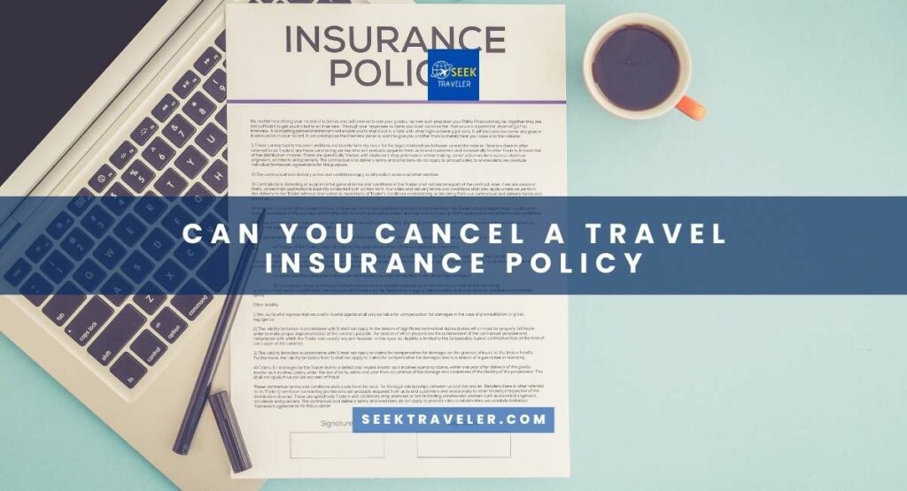Can You Cancel A Travel Insurance Policy