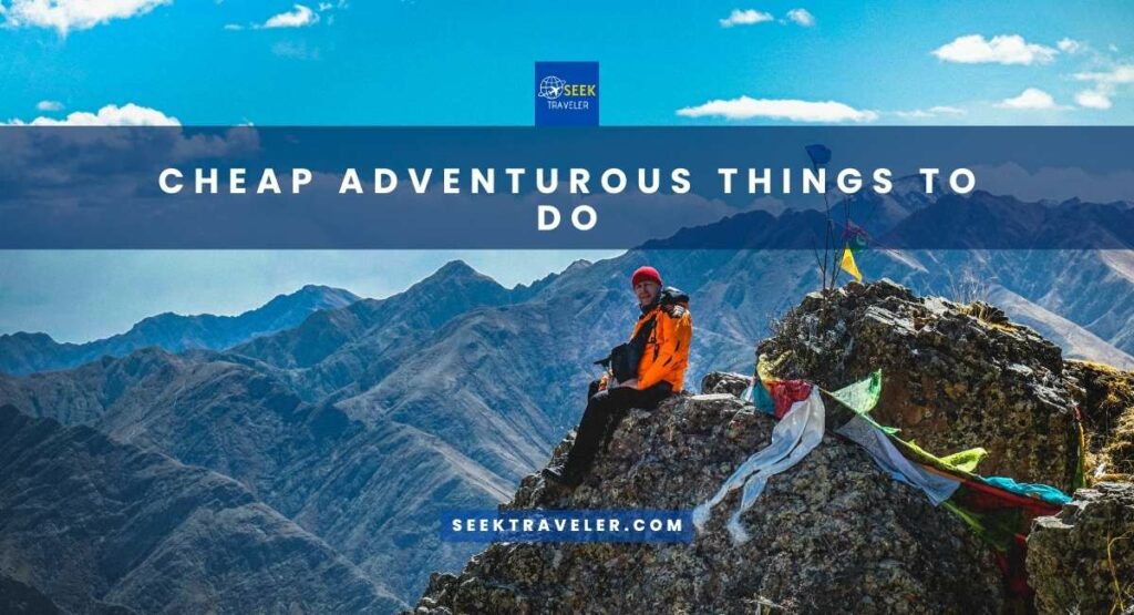 Cheap Adventurous Things To Do
