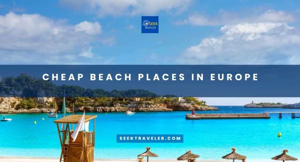 Cheap Beach Places In Europe