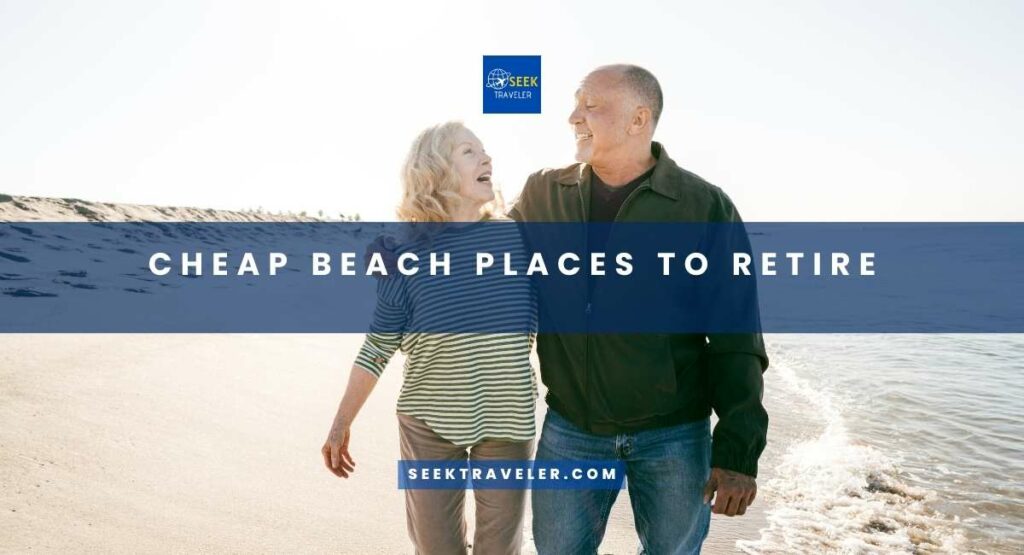 Cheap Beach Places To Retire
