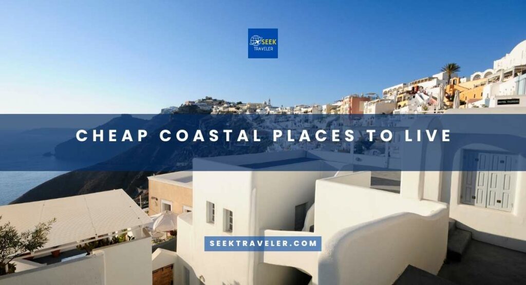 Cheap Coastal Places To Live