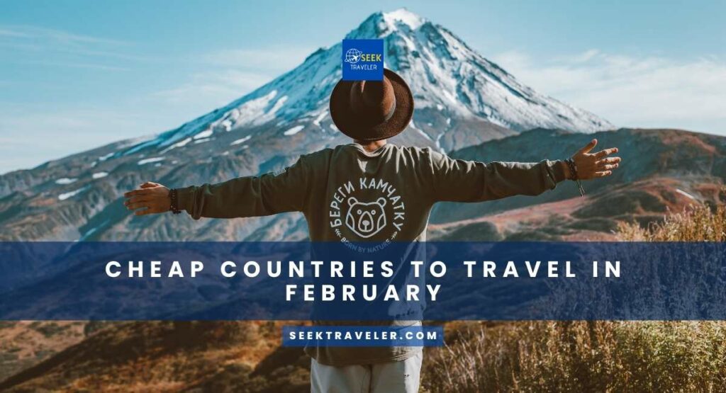 Cheap Countries To Travel In February