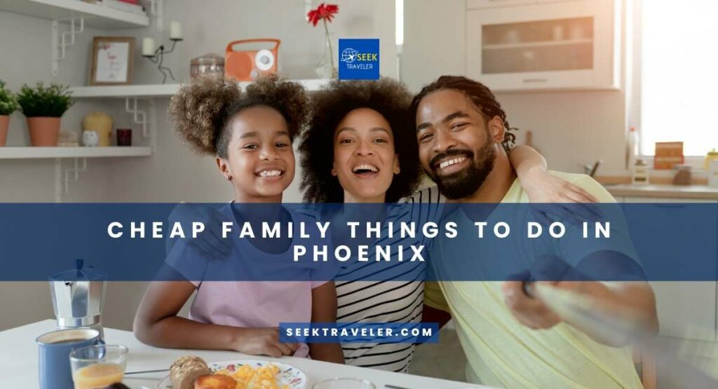 Cheap Family Things To Do In Phoenix