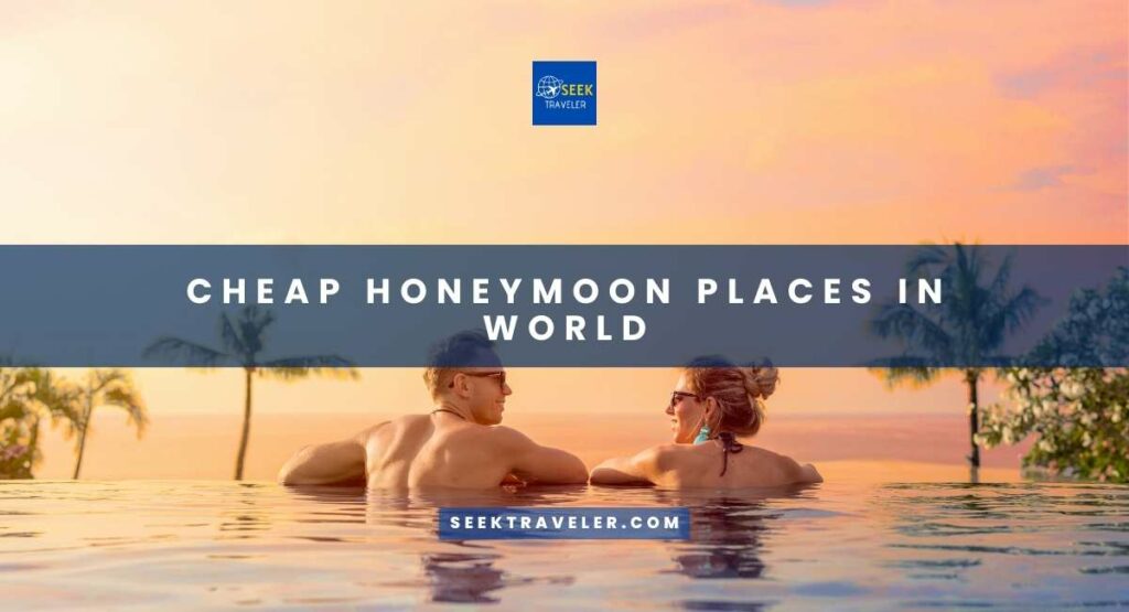 Cheap Honeymoon Places In World