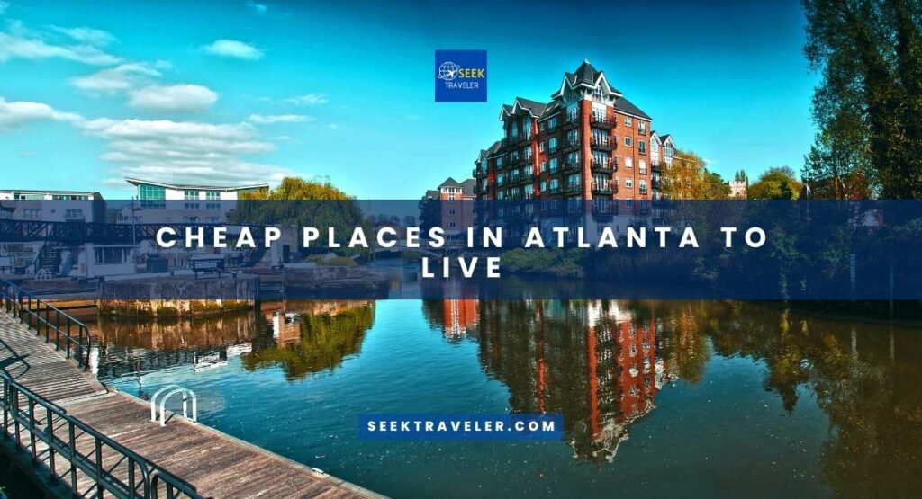 Cheap Places In Atlanta To Live