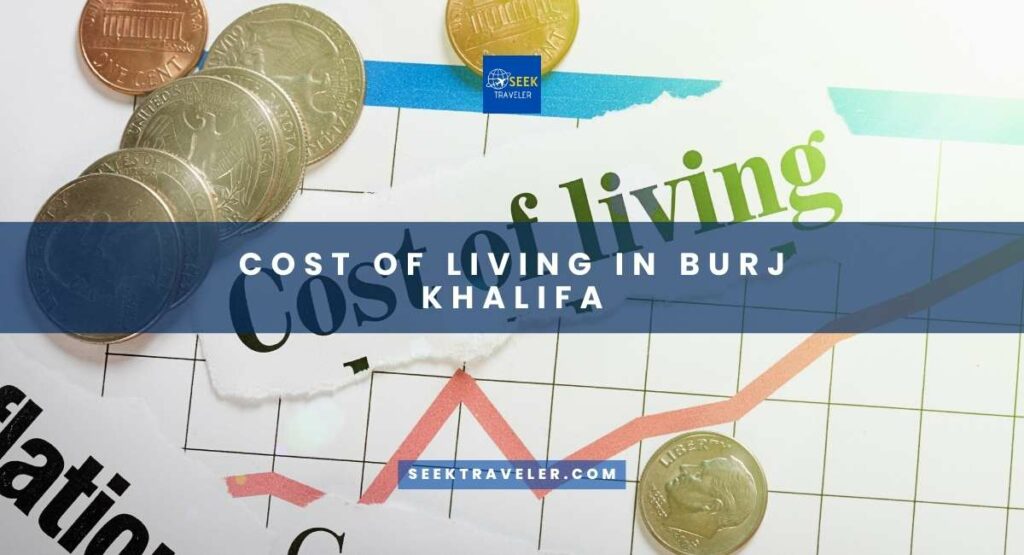 Cost Of Living In Burj Khalifa