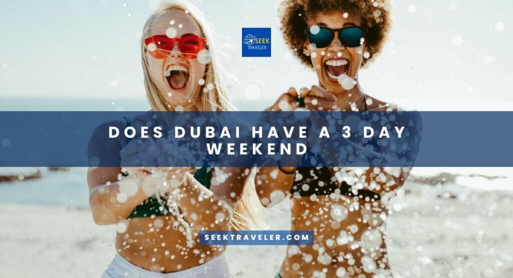 Does Dubai Have A 3 Day Weekend