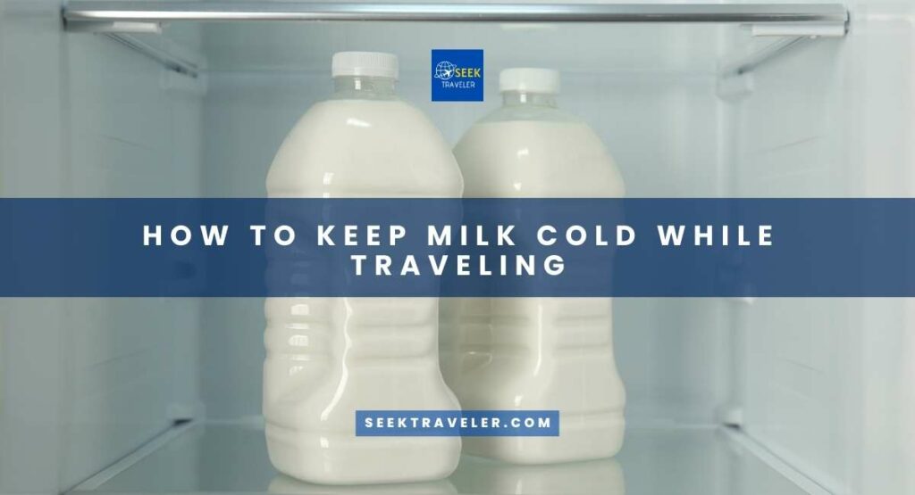 How To Keep Milk Cold While Traveling