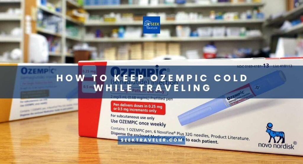 How To Keep Ozempic Cold While Traveling
