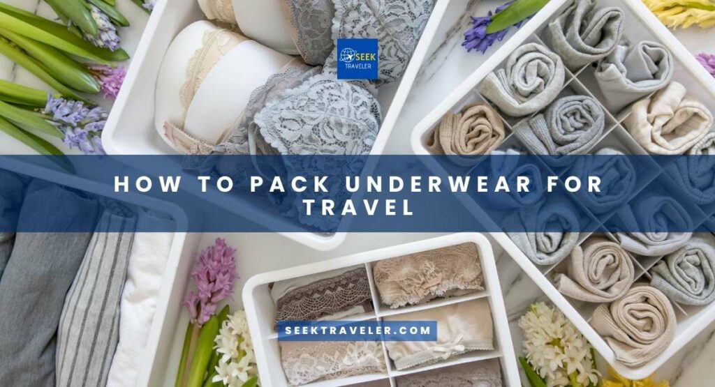 How To Pack Underwear For Travel