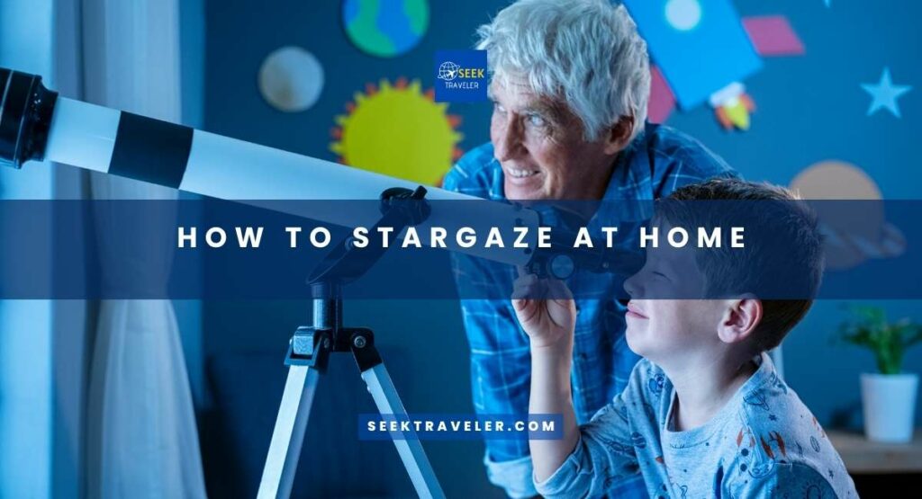 How To Stargaze At Home