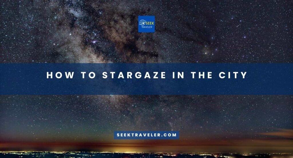 How To Stargaze In The City