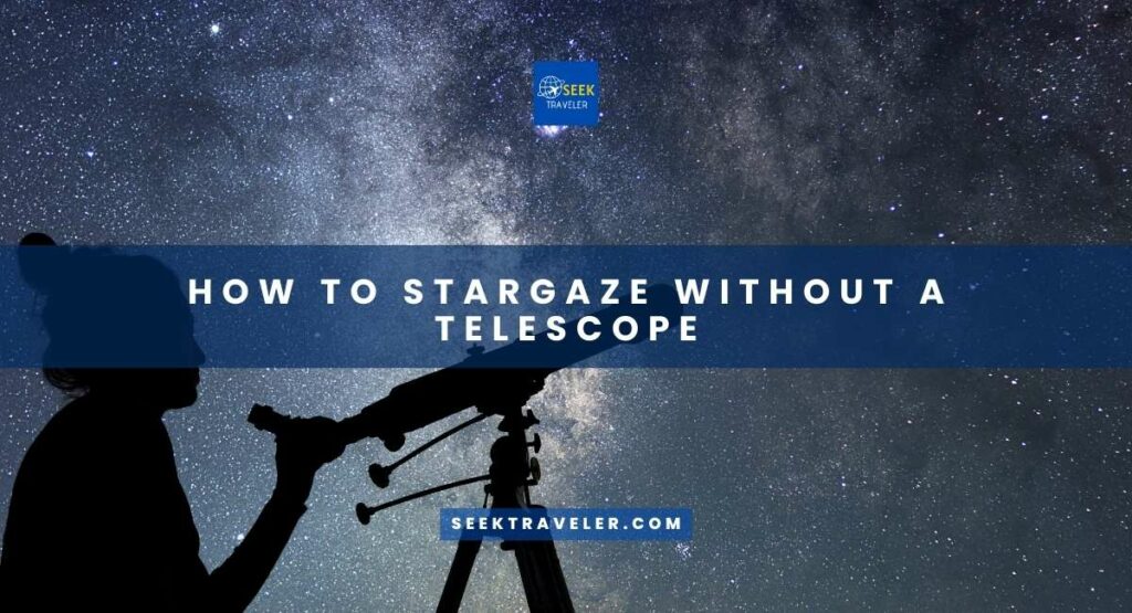 How To Stargaze Without A Telescope
