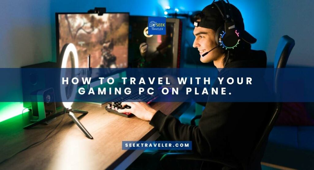 How To Travel With Your Gaming Pc On Plane. Ultimate Guide To Packing Your Gaming Computer For Air Travel