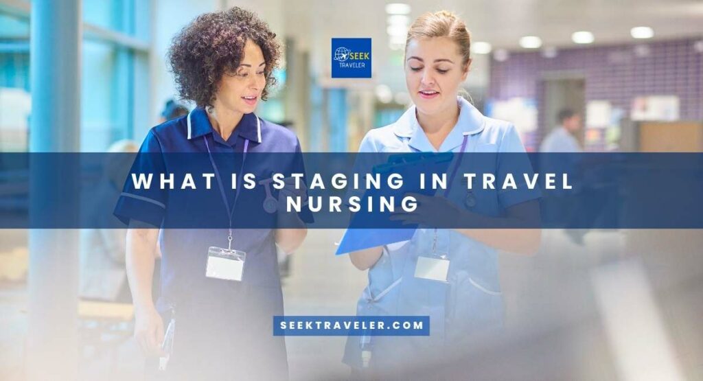 What Is Staging In Travel Nursing