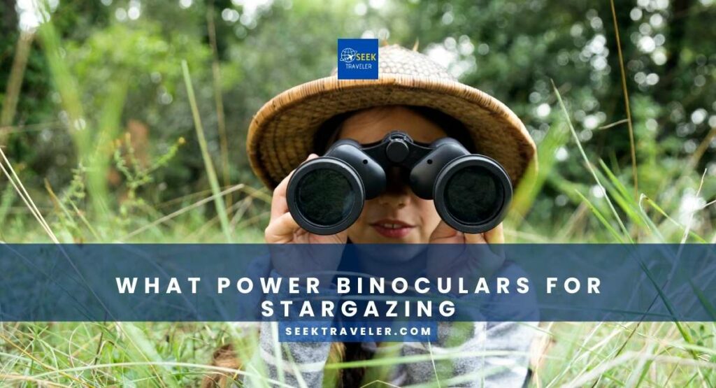 What Power Binoculars For Stargazing