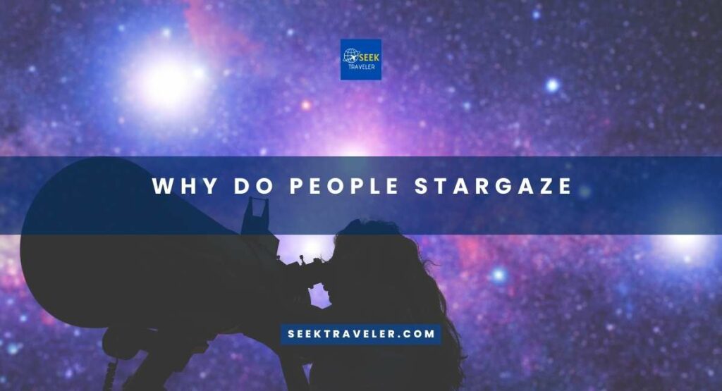 Why Do People Stargaze